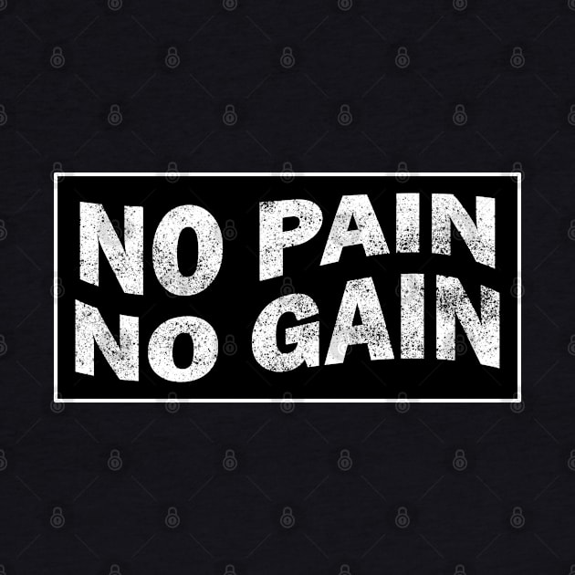 No Pain No Gain - Hustle Gym Motivation by stokedstore